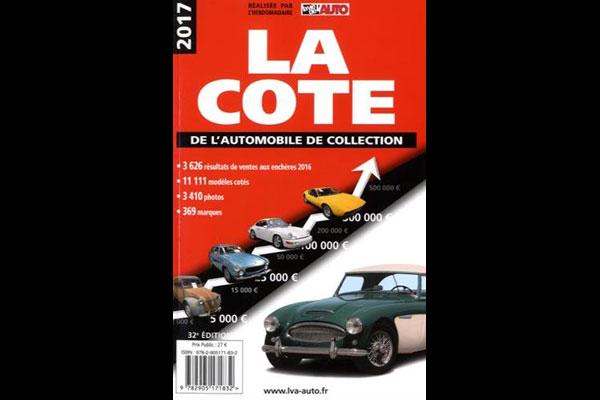 La cote de l'automobile de collection (édition 2017) La cote de l'automobile de collection (édition 2017)