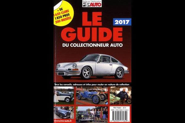 Le guide du collectionneur auto 2017 Le guide du collectionneur auto 2017
