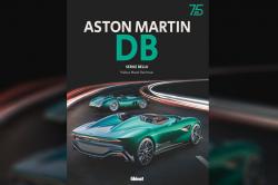 [Livre] Aston Martin DB : 75 ans de lgendes