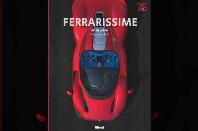 (Livre) Ferrarissime : une nouvelle édition pour les 75 ans de Ferrari (Livre) Ferrarissime : une nouvelle édition pour les 75 ans de Ferrari
