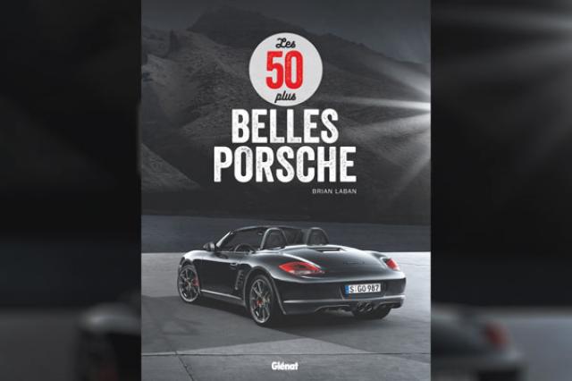 Livre : Les 50 plus belles Porsche Livre : Les 50 plus belles Porsche