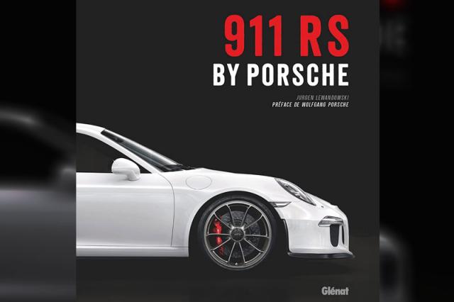 Livre : 911 RS by Porsche (Glénat) Livre : 911 RS by Porsche (Glénat)