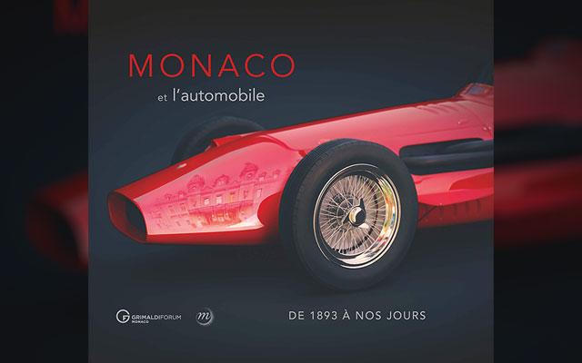 Livre : Monaco et l'Automobile, de 1893 à nos jours Livre : Monaco et l'Automobile, de 1893 à nos jours