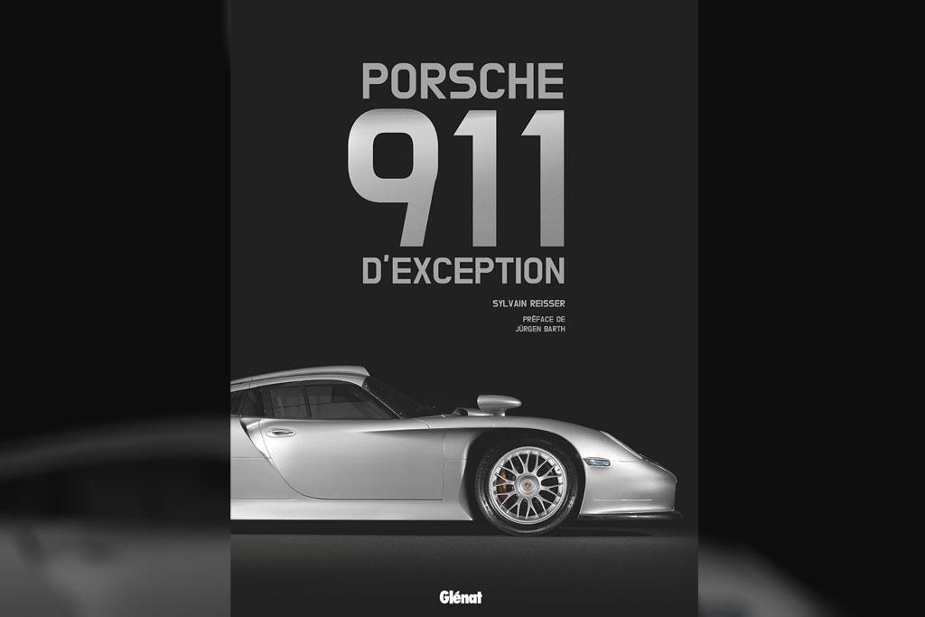 [Livre] Porsche 911 d'exception, de Sylvain Reisser (Glnat)