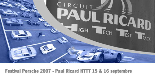 Festival Porsche 2007 au Paul Ricard Festival Porsche 2007 au Paul Ricard