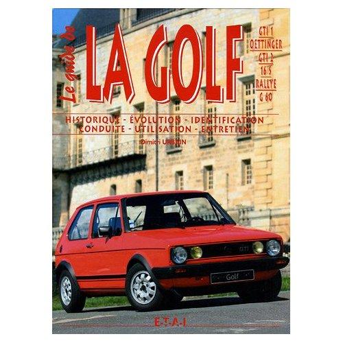La Golf GTI 1/Oettinger/GTI 2/ 16S/Rallye/G60 La Golf GTI 1/Oettinger/GTI 2/ 16S/Rallye/G60