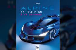 [Livre] Alpine, De l'ambition  la lgende